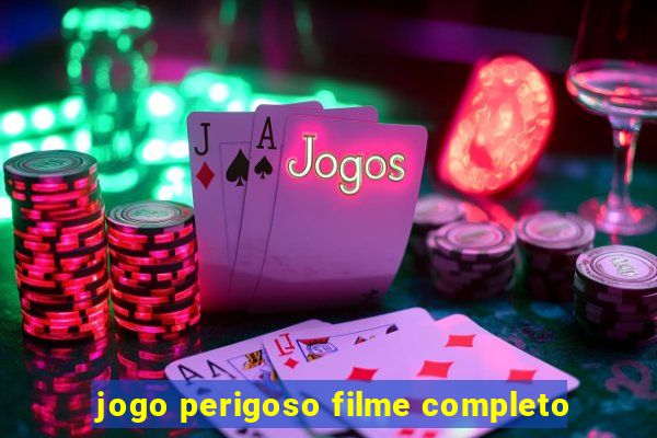 jogo perigoso filme completo